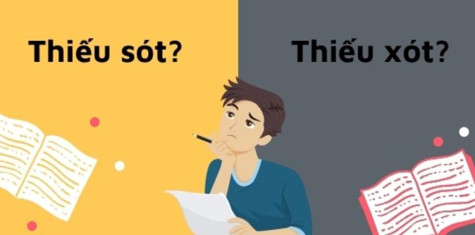 Thiếu sót hay thiếu xót là đúng chính tả?