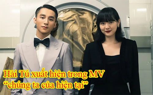 hai tu xuat hien trong mv chung ta cua hien tai