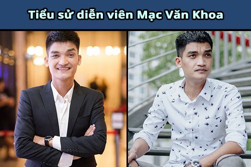 tieu su dien vien mac van khoa la ai