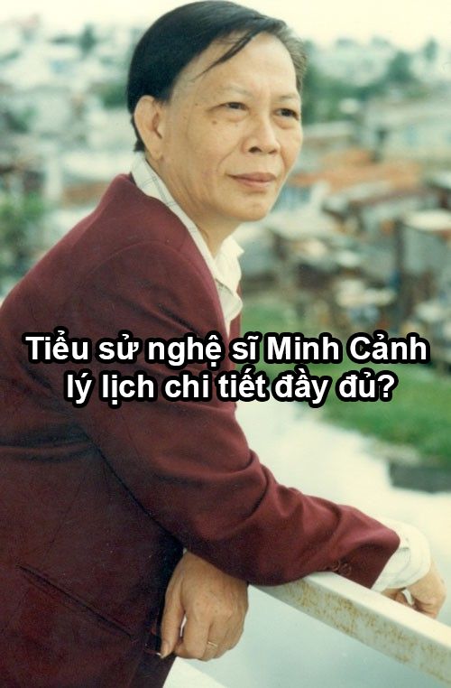 tieu su nghe si minh canh la ai