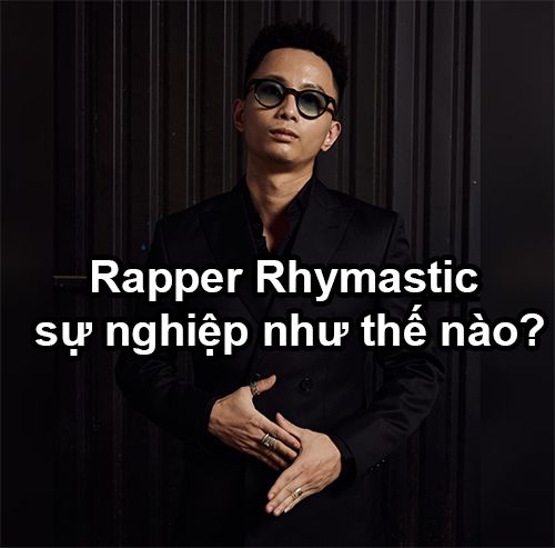 tieu su rapper rhymastic su nghiep