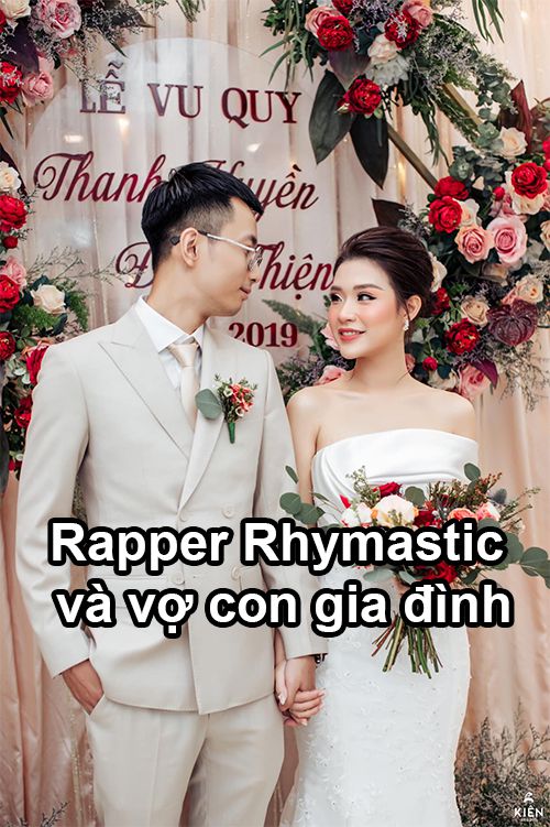 tieu su rapper rhymastic va vo con gia dinh